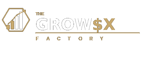 The Grow$X Factory